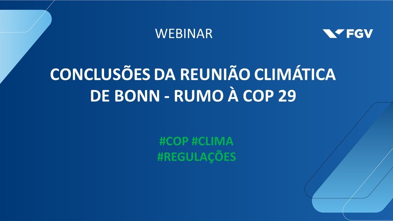 Webinar | Conclusões da reunião climática de Bonn - Rumo à COP 29