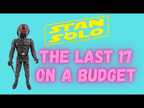 COLLECTING STAR WARS LAST 17 FIGURES ON A BUDGET