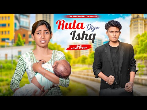 Rula Diya Ishk Ne | Heart Touching Story | Adi Sumi School Love Story | Hindi Sad Song 2025 | GMST