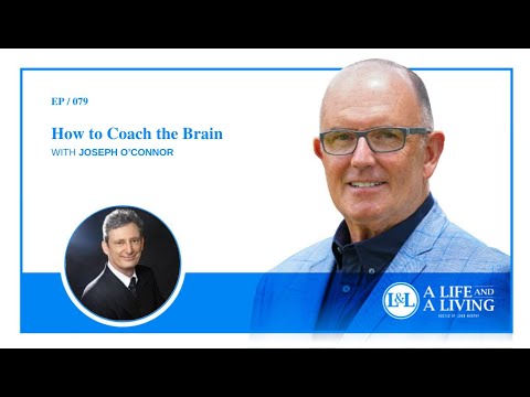 How To Coach The Brain With Joseph O'Connor