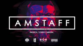 Paluch / Chris Carson - AMSTAFF ( OFFICIAL AUDIO/ NEW 2014)
