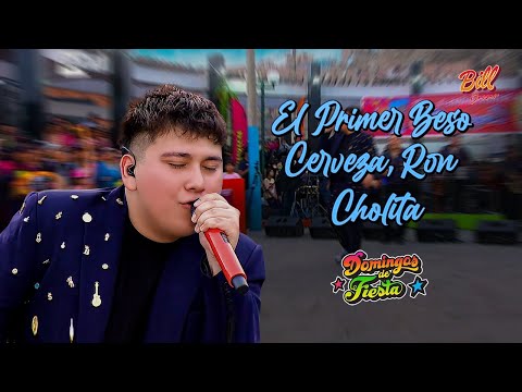 El primer beso / Cerveza, Ron / Cholita - Bill Orosco (Domingos de Fiesta 2025)