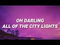 James Arthur - Oh darling all of the city lights (Car's Outside) (Lyrics)