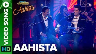 Aahista - Full Video Song | Ajay Keswani &amp; Sanjeev Chaturvedi | Krishika Lulla