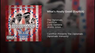 The Diplomats - What&#39;s Really Good Explicit