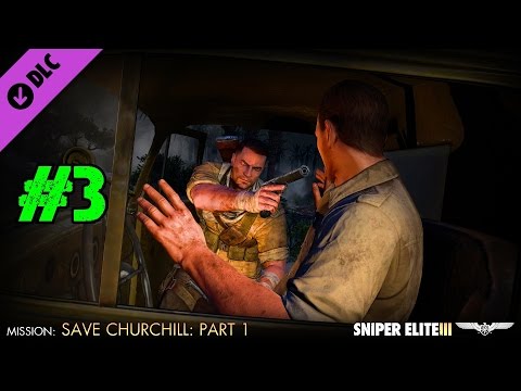 Sniper Elite 3 Save Churchill Part 1: In Shadows DLC Walkthrough Ep.3 [PC HD]