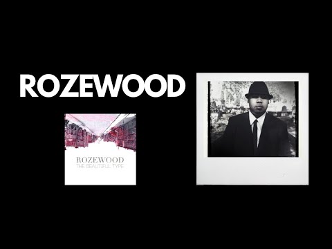 Rozewood Explains The Beautiful Type Album, Produced By Illastrate (Interview)