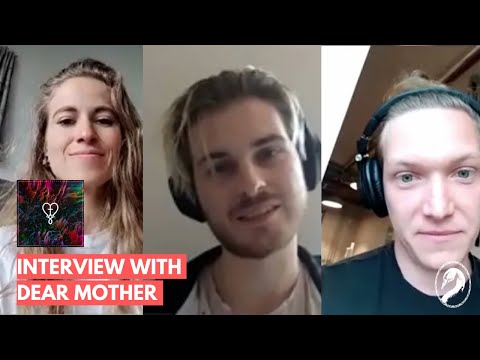 Interview with Merel, Joey, and David of DEAR MOTHER ● Bulletproof ● Tuonela Magazine