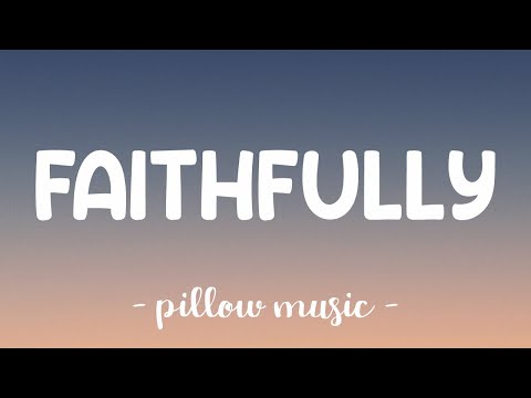 Faithfully - Journey (Lyrics) 🎵