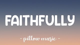 Faithfully - Journey (Lyrics) 🎵