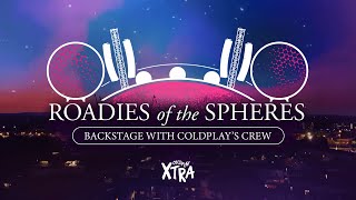 ROADIES of the SPHERES: Backstage with Coldplay's Crew - Full Documentary - ColdplayXtra