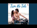 Tum Ho Toh Movie Saiyaara