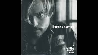 Bosson - A little more time(Florian Wannabe version)