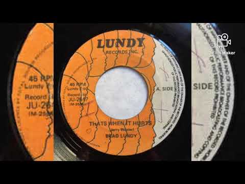Brad Lundy- Thats Whent It Hurts