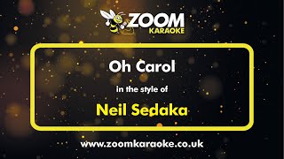 Neil Sedaka - Oh Carol - Karaoke Version from Zoom Karaoke