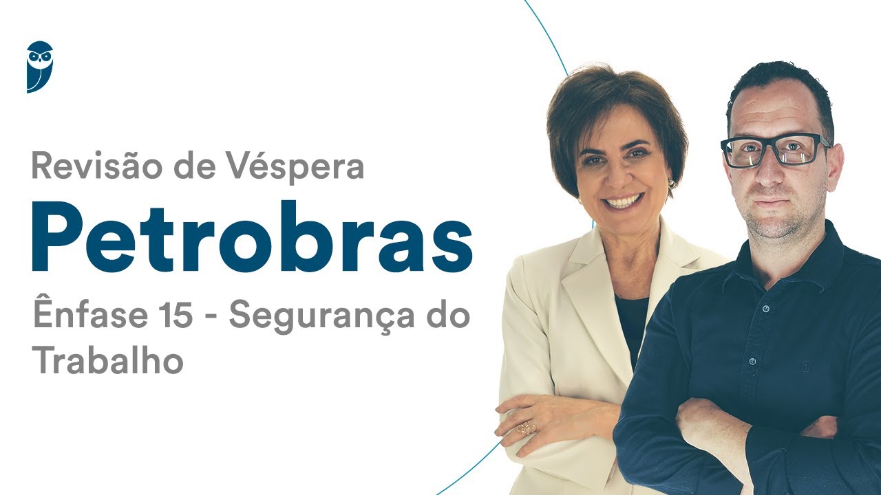 Revisão de Véspera Petrobras - Ênfase 15 - Segurança do Trabalho