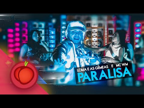 MC Loma and the Twins Lacração, MC WM - Paralisa (Official Music Video)