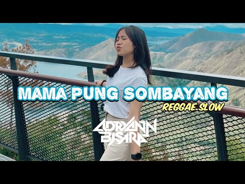 REGGAE SLOW 🌴 || MAMA PUNG SOMBAYANG || NEW REMIX 2025 🔥