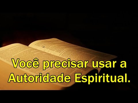 Você precisar usar a Autoridade Espiritual. - #canalguardeiafe