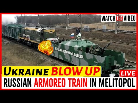 WATCH: Ukrainian Guerrilla Fighters BLOW UP Russian Armored Train in Melitopol.
