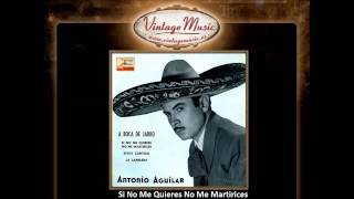 Antonio Aguilar -- Si No Me Quieres No Me Martirices (Ranchera) (VintageMusic.es)