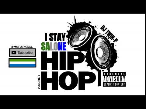 I STAY SALONE HIP HOP by Dj Twin P (Sierra Leone Music 2020) 🇸🇱