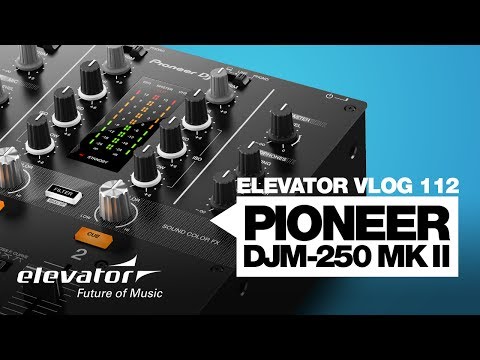 Pioneer DJM 250 MK2 - DJ Mixer - Test (Elevator Vlog 112 deutsch)