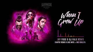 Dimitri Vegas &amp; Like Mike ft. Wiz Khalifa - When I Grow Up (Jay Frog &amp; DJ Falk Remix)