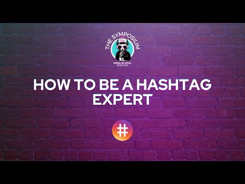 How to Be a Hashtag Expert