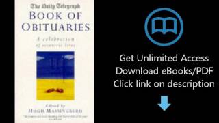 Download Daily Telegraph Book of Obituaries: Celebration of Eccentric Lives v.1 (Vol 1) [P.D.F]