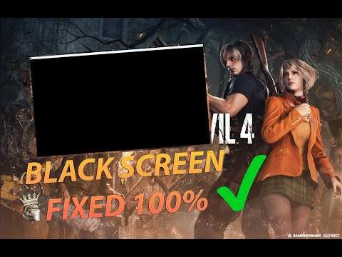 RESIDENT EVIL 4 BLACK SCREEN FIXED 100%