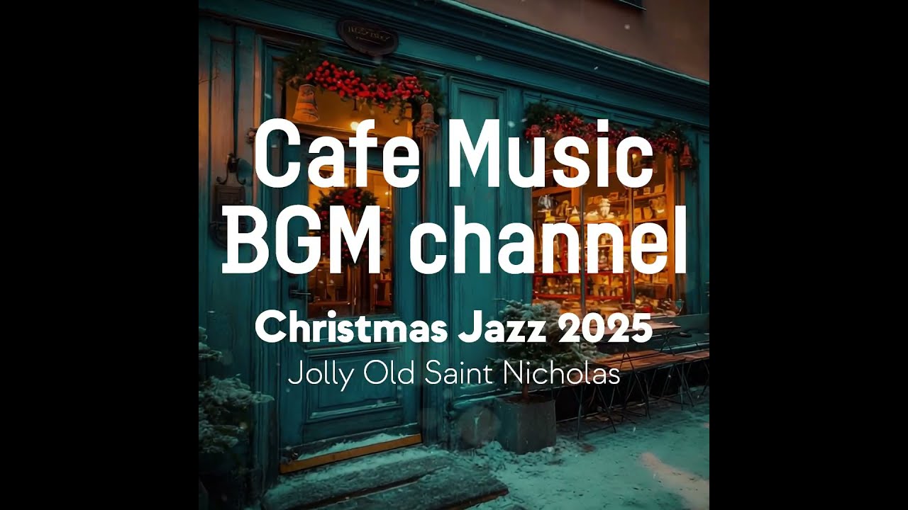 Cafe Music BGM channel - Jolly Old Saint Nicholas (Official Music Video)