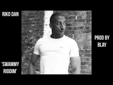 Riko Dan - 'Swammy Riddim' (Cammy Riddim version. Prod. by Blay)