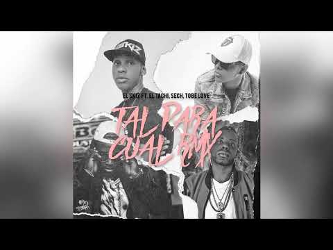 El Skiz Ft El Tachi, Sech  Tobe Love   Tal Para Cual Remix