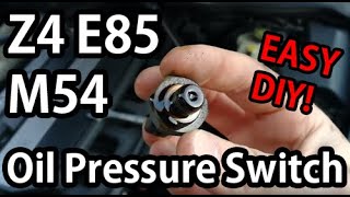 BMW Z4 M54 Oil Pressure Sensor Replacement - Code  P0520, 283F Fix (E85/E86/E46)