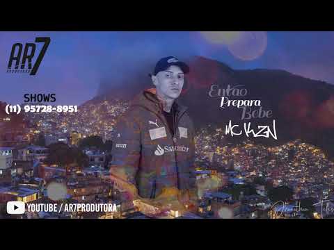 MC KZN - Então prepara bebe (Prod. DJ Oliveira)