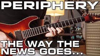 Periphery - The Way The News Goes... Guitar Cover By George Mylonas