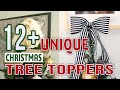 12 Unique Christmas Tree Toppers