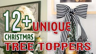 12 Unique Christmas Tree Toppers