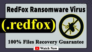 || SOLVED ✅🔘|| RedFox (.redfox) ransomware virus - removal and decryption