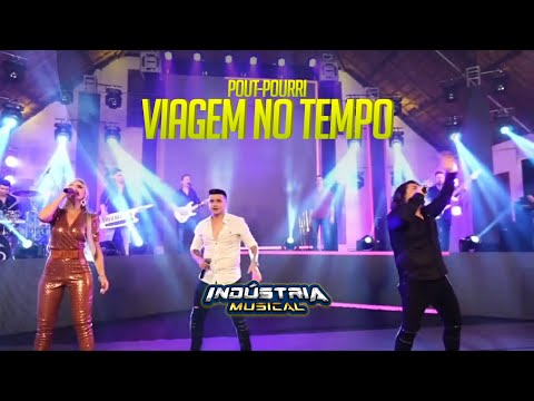 Pout-Pourri Viagem no Tempo - Indústria Musical (Ao Vivo)