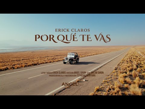 Erick Claros - Por Qué Te Vas (Videoclip Oficial)