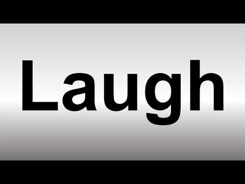 How to Pronounce Laugh