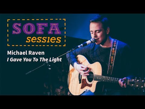 Sofa Sessies // Michael Raven - I Gave You To The Light
