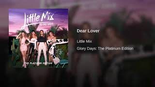 Dear Lover - Little Mix (Official Audio)