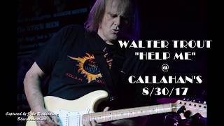 WALTER TROUT "HELP ME" HD LIVE ROCKIN BLUES !  8/30/17
