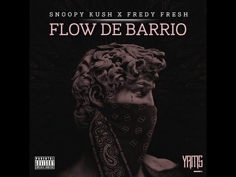 FLOW DE BARRIO - Snoopy Kush X @fredyfresh