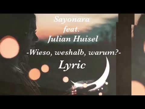 Sayonara feat. Julian Huisel - Wieso, weshalb, warum? (Lyric)