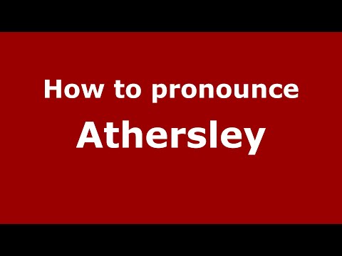 How to pronounce Athersley