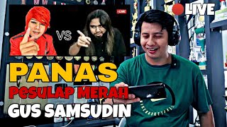 Download lagu Hot, RED MAGICIAN vs. GUS SAMSUDIN || Failed to Prove His Point mp3